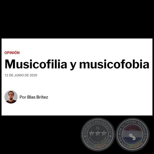 MUSICOFILIA Y MUSICOFOBIA - Por BLAS BRÍTEZ - Viernes, 12 de Junio de 2020